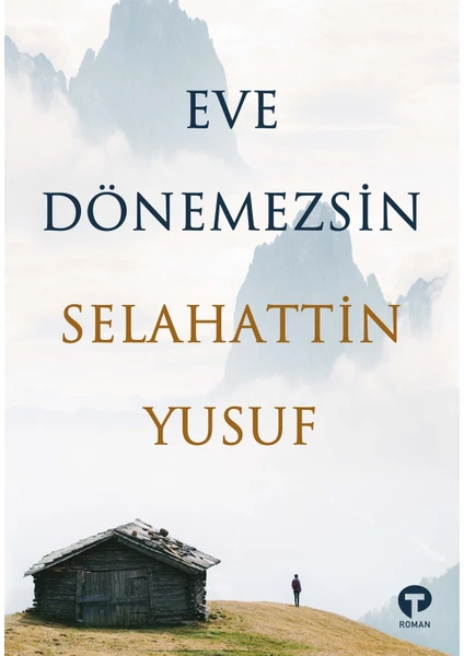 Eve Dönemezsin - Selahattin Yusuf