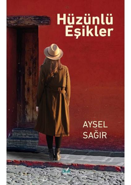 Hüzünlü Eşikler - Aysel Sağır