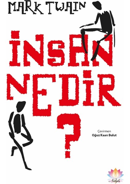 İnsan Nedir? - Mark Twain