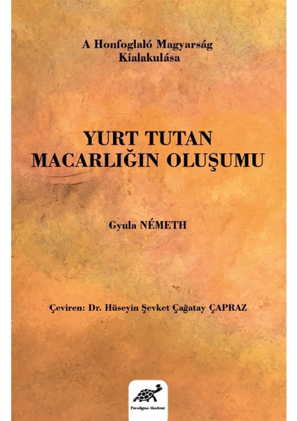 Yurt Tutan Macarlığın Oluşumu - Gyula Nemeth