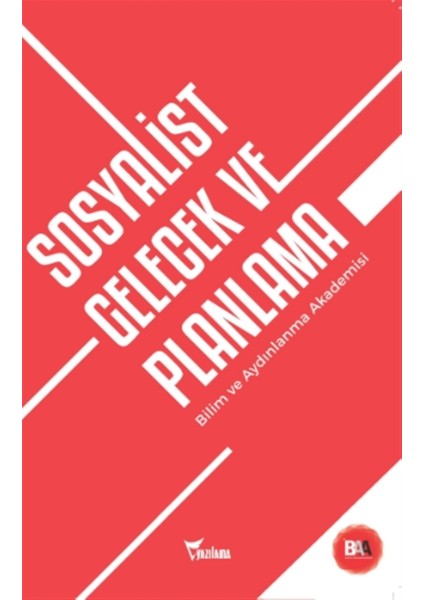 Sosyalist Gelecek ve Planlama - Erhan Nalçacı