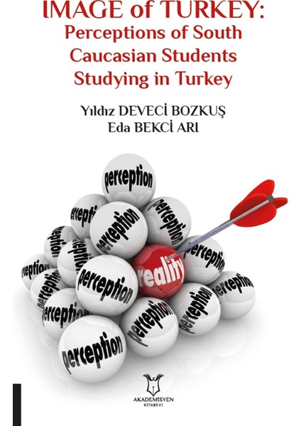 Image Of Turkey: Perceptions Of South Caucasian Students Studying In Turkey - Yıldız Deveci Bozkuş