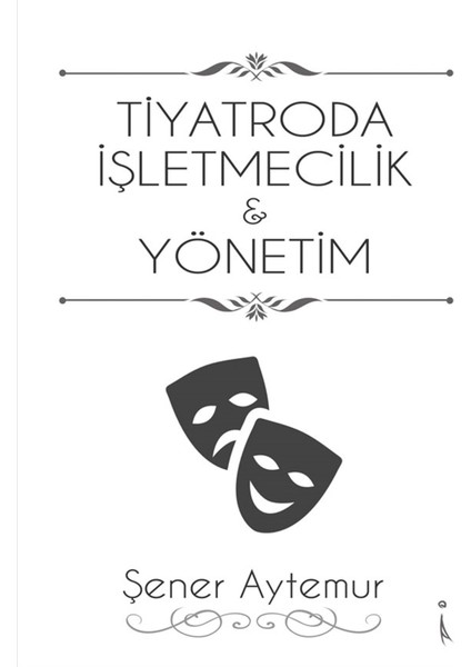 Tiyatroda İşletmecilik ve Yönetim - Şener Aytemur