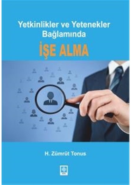 Yetkinlikler ve Yetenekler Bağlamında Işe Alma - H. Zümrüt Tonus