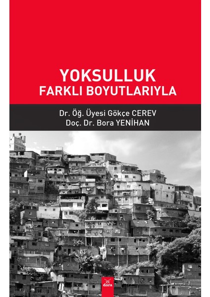 Yoksulluk Farklı Boyutlarıyla - Gökçe Cerev