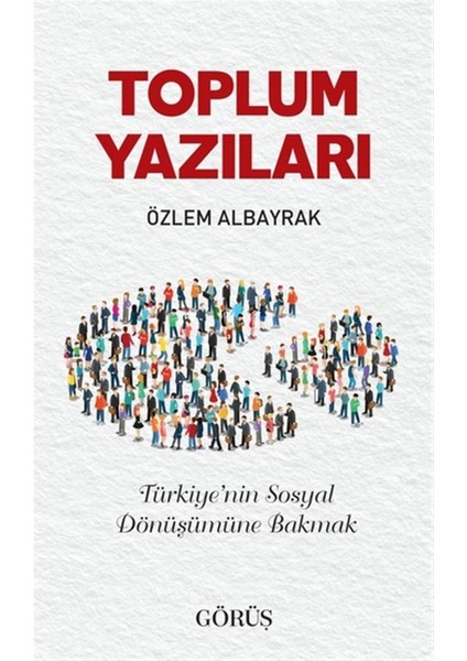 Toplum Yazıları - Özlem Albayrak