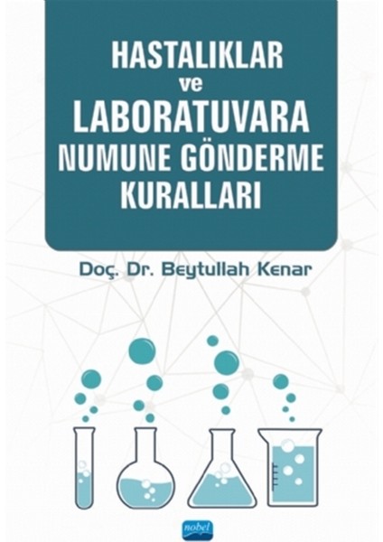 Hastalıklar ve Laboratuvara Numune Gönderme Kuralları - Beytullah Kenar