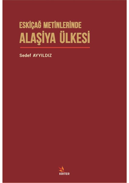 Eskiçağ Metinlerinde Alaşiya Ülkesi - Sedef Ayyıldız