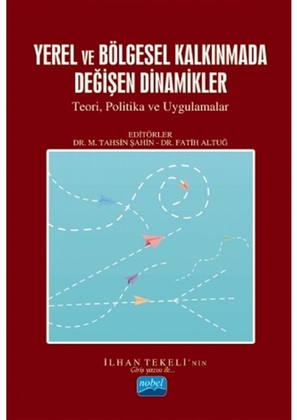 Yerel ve Bölgesel Kalkınmada Değişen Dinamikler - Mehmet Tahsin Şahin