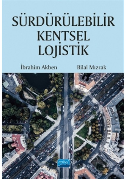 Sürdürülebilir Kentsel Lojistik - İbrahim Akben