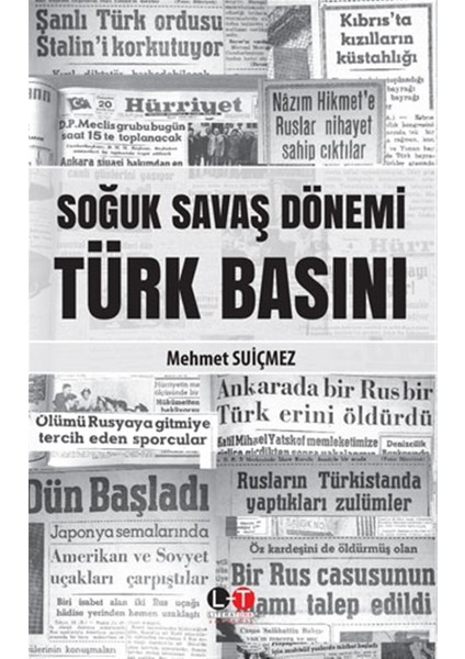 Soğuk Savaş Dönemi Türk Basını - Mehmet Suiçmez