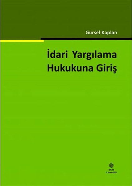 İdari Yargılama Hukukuna Giriş - Gürsel Kaplan