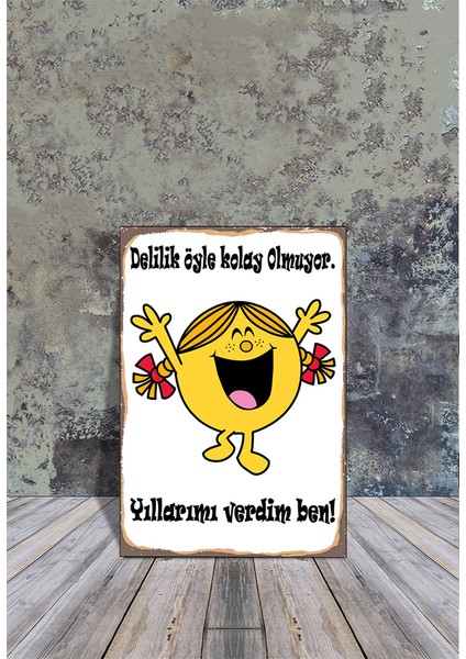 Mdf Tablo Delilik Öyle Kolay Olmuyor, Yıllarımı Verdim Ben 20X30