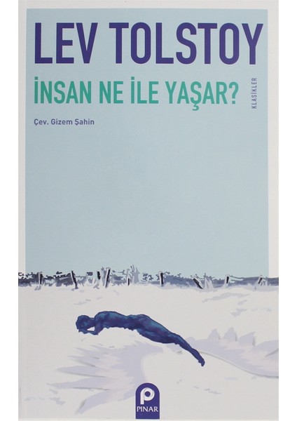 İnsan Ne İle Yaşar - Lev Nikolayeviç Tolstoy