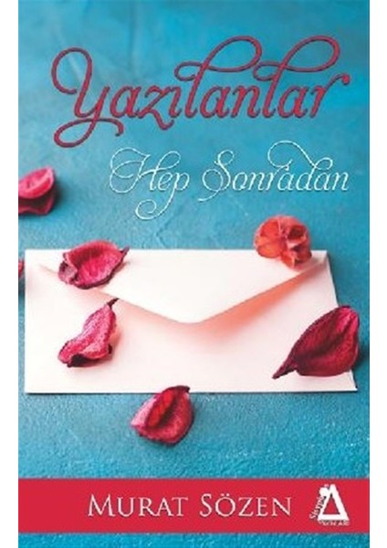 Yazılanlar Hep Sonradan - Murat Sözen