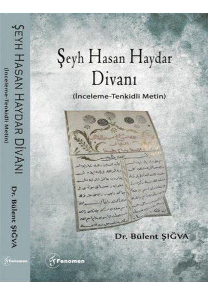 Şeyh Hasan Haydar Divanı (Inceleme-Tenkidli Metin) - Bülent Şığva
