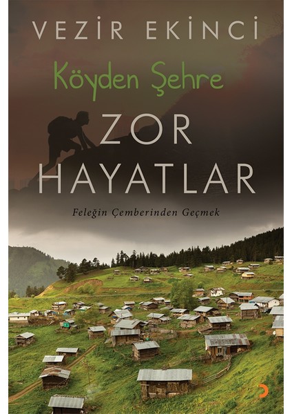 Köyden Şehre Zor Hayatlar - Vezir Ekinci