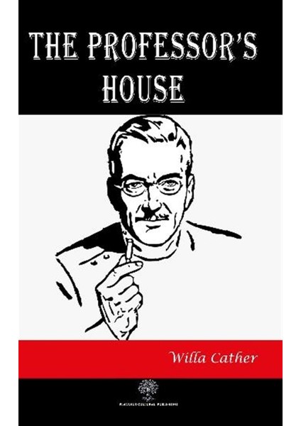 The Professor's House - Willa Cather