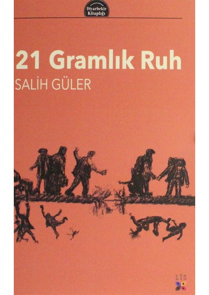 21 Gramlık Ruh - Salih Güler