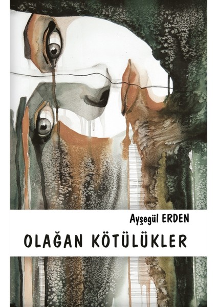 Olağan Kötülükler - Ayşegül Erden