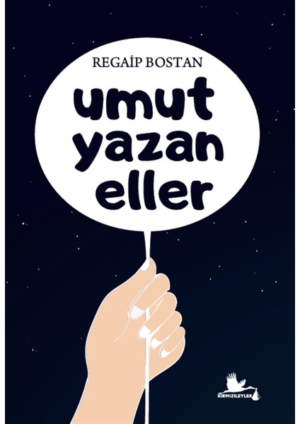 Umut Yazan Eller - Regaip Bostan