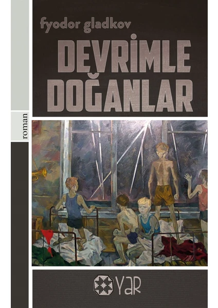 Devrimle Doğanlar - Fyodor Gladkov