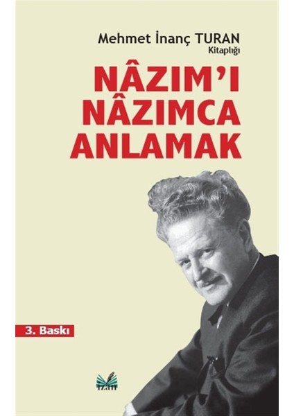 Nazım’ı Nazımca Anlamak - Mehmet Inanç Turan