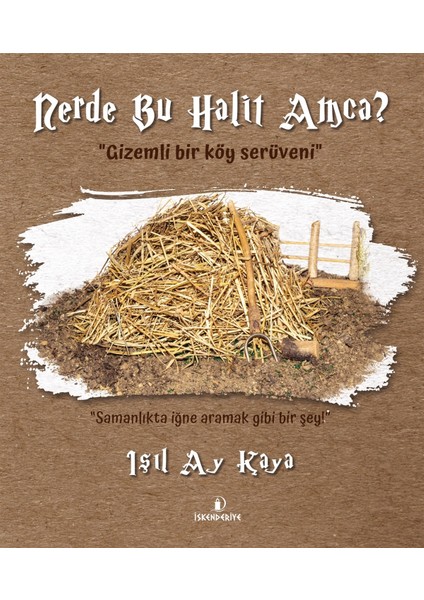 Nerde Bu Halit Amca? - Işıl Ay Kaya