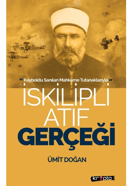 İskilipli Atıf Gerçeği - Ümit Doğan