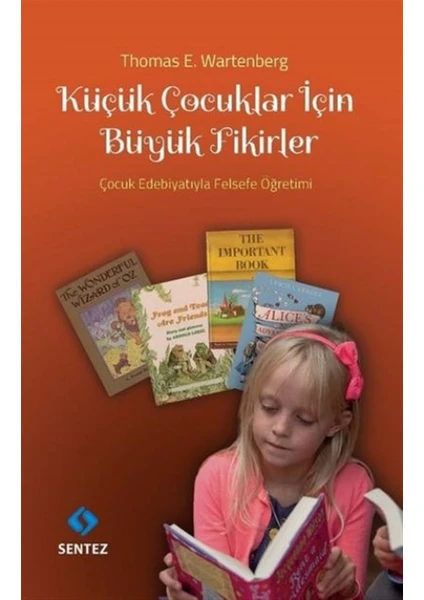 Küçük Çocuklar İçin Büyük Fikirler - Thomas E. Wartenberg