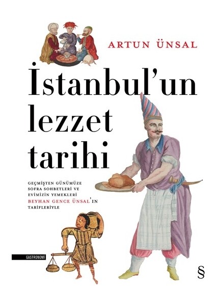İstanbul’un Lezzet Tarihi (Ciltli) - Artun Ünsal