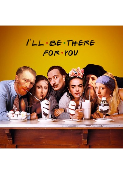 I’ll Be There For You fırsatları