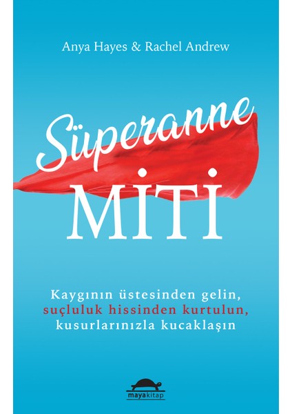 Süperanne Miti - Rachel Andrew