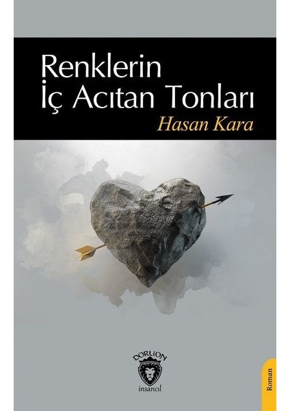Renklerin İç Acıtan Tonları - Hasan Kara