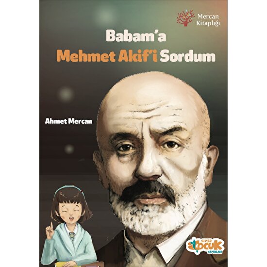 Babam'a Mehmet Akif'i Sordum - Ahmet Mercan
