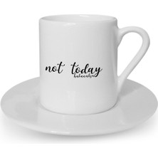 Kişiye Özel Not Today Tasarımlı Türk Kahvesi Fincanı - 1