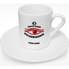 Kişiye Özel 3 Vakte Kadar Tasarımlı Türk Kahvesi Fincanı - 2