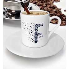 BK Kişiye Özel F Baş Harf ve Isimli Türk Kahvesi Fincanı (Model 5)