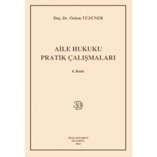 Aile Hukuku Pratik Çalışmaları -Özlem Tüzüner