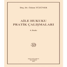 Aile Hukuku Pratik Çalışmaları -Özlem Tüzüner