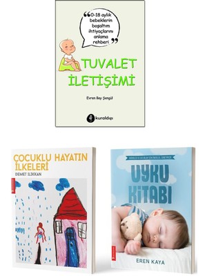 Tuvalet İletişimi / Evren Bay Şengül + Çocuklu Hayatın İlkeleri / Demet İlıkkan + Uyku Kitabı / Eren Kaya / 3' Lü Bebek Bakım Seti