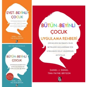 Bütün-Beyinli Çocuk 3 Kitap Set / Evet Beyinli Çocuk - Bütün Beyinli Çocuk Uygulama Rehberi - Daniel J. Siegel