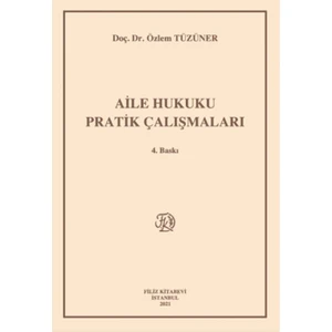 Aile Hukuku Pratik Çalışmaları   -Özlem Tüzüner
