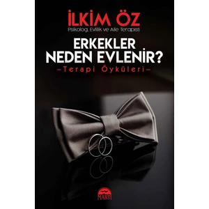 Erkekler Neden Evlenir? - İlkim Öz