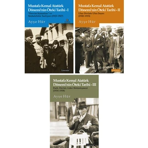 Mustafa Kemal Atatürk Dönemi’nin Öteki Tarihi Seti 3 Kitap Takım - Ayşe Hür