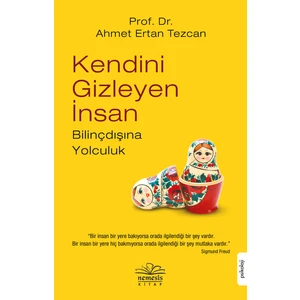 Kendini Gizleyen İnsan - Ahmet Ertan Tezcan