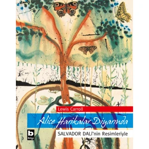 Alice Harikalar Diyarında: Salvador Dali’nin Resimleriyle - Lewis Carroll