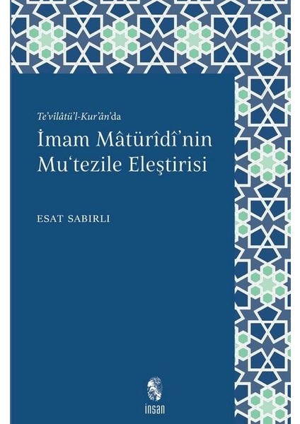 İmam Maturidi'nin Mu'tezile Eleştirisi - Esat Sabırlı