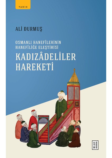 Kadızâdeliler Hareketi - Ali Durmuş