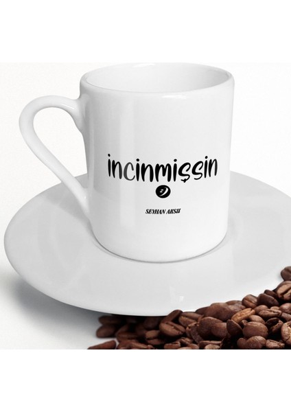 Kişiye Özel Incinmişsin Kahve Fincanı-1